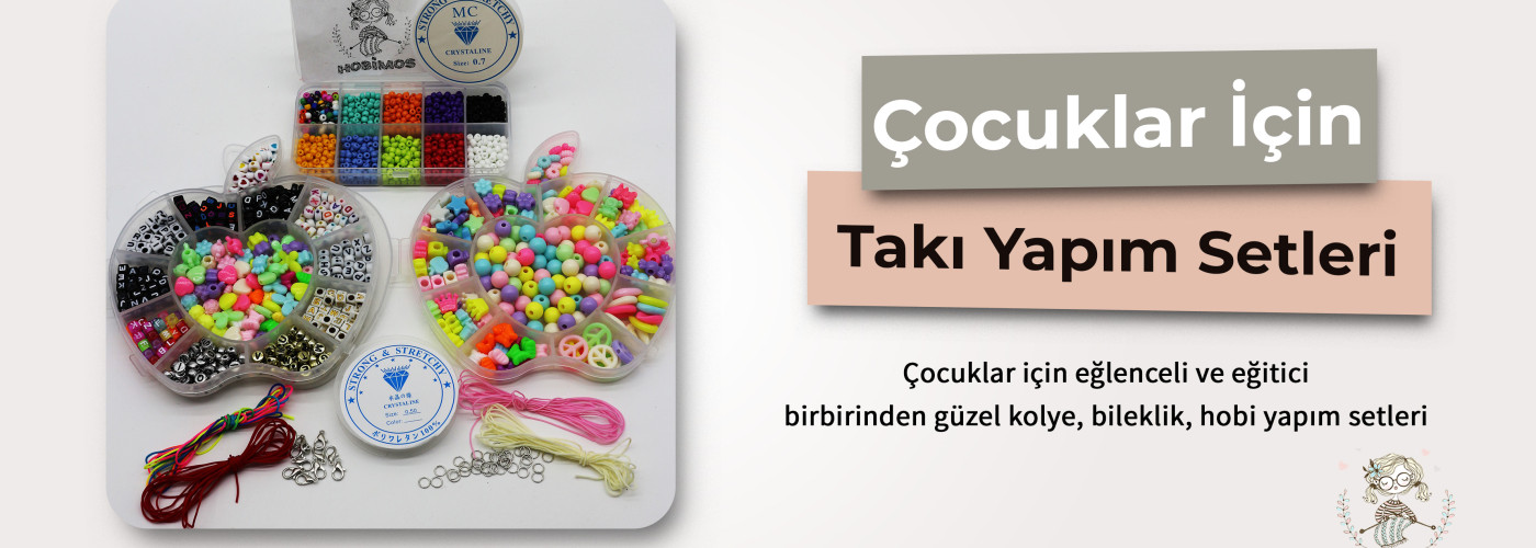 Çocuklar İçin Takı Yapım Setleri